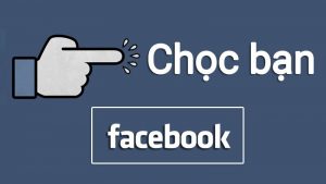 Cách chọc tất cả bạn bè trên facebook